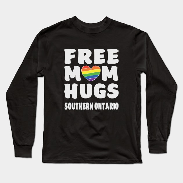 Free Mom Hugs Southern Ontario Long Sleeve T-Shirt by Free Mom Hugs Southern Ontario